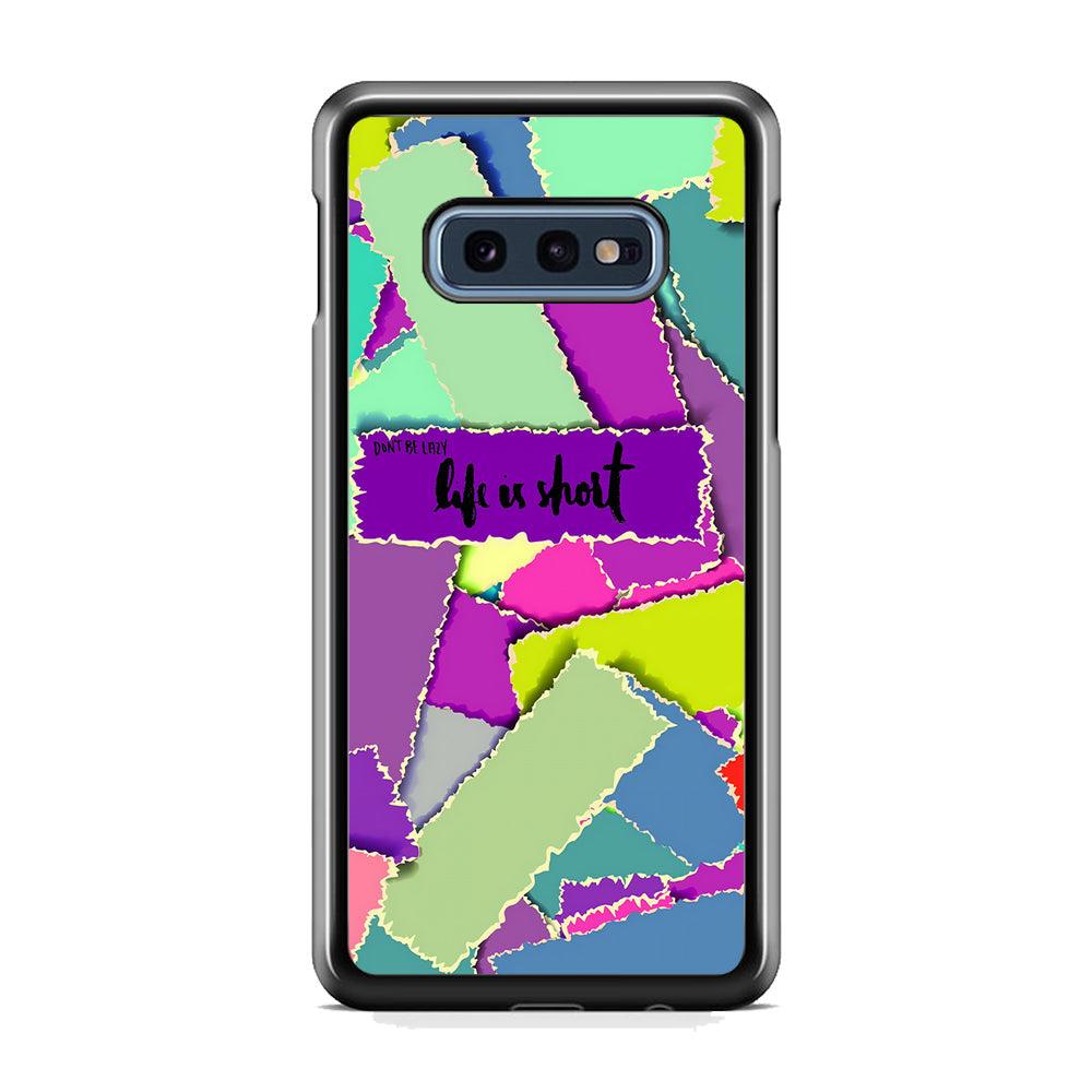 Quotes Life is Short Samsung Galaxy S10E Case-Rubber White (2D Case)-Oxvistore