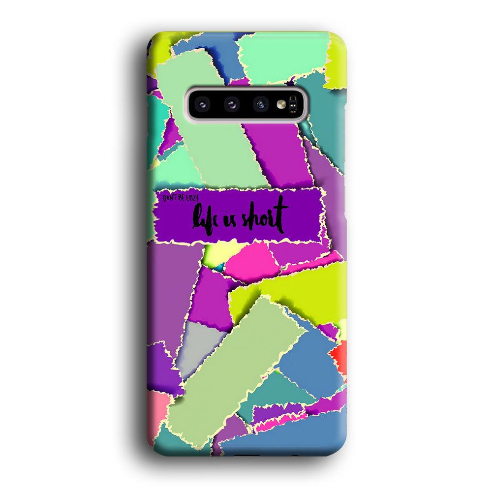 Quotes Life is Short Samsung Galaxy S10 Case-Oxvistore