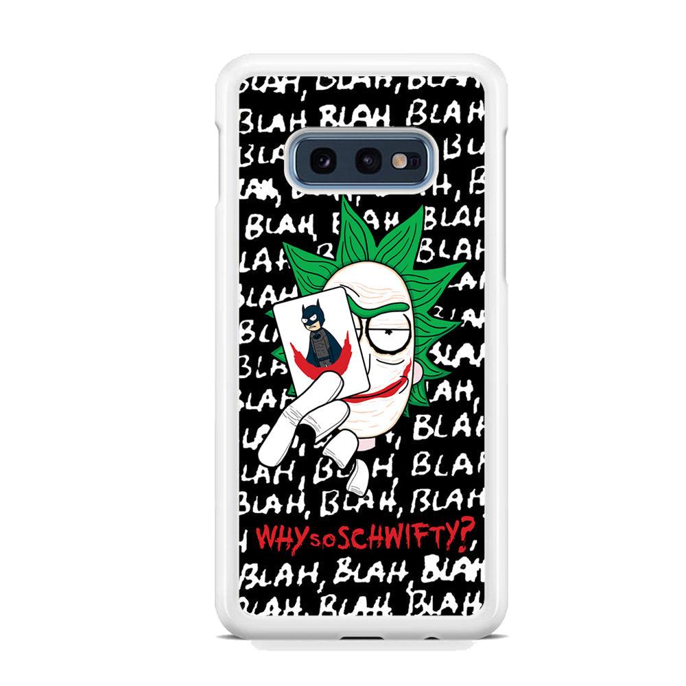 Rick Joker Quotes Samsung Galaxy S10E Case-Oxvistore