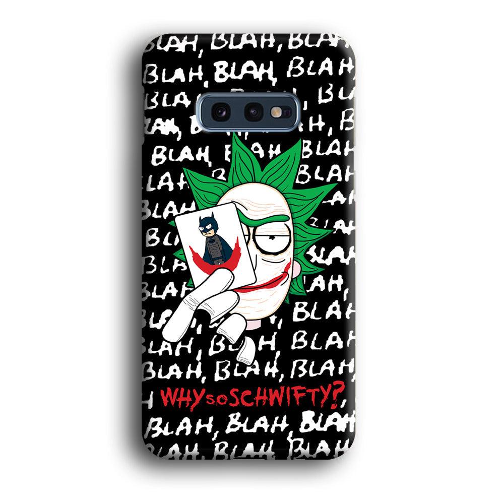 Rick Joker Quotes Samsung Galaxy S10E Case-Oxvistore