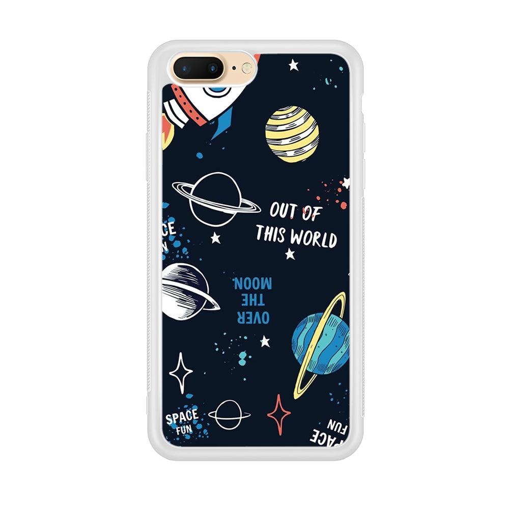 Space Out of This World iPhone 8 Plus Case-Oxvistore