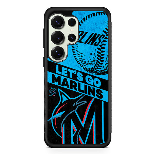 Miami Marlins Let's Go Samsung Galaxy S25 Ultra Case | Durable Rubber Case for Samsung Galaxy S25 Ultra